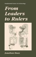 From Leaders to Rulers (Fundamental Issues in Archaeology) 0306464217 Book Cover