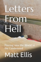 Letters From Hell: Peering into the World of the Condemned B0842NRX9P Book Cover