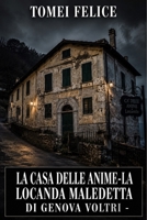 La Casa delle Anime: La locanda maledetta di Genova Voltri (Italian Edition) B0H8K9ZK17 Book Cover