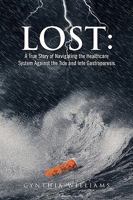 Lost: A True Story of Navigating the Healthcare System Against the Tide and Into Gastroparesis 1450085237 Book Cover