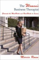 The Woman's Business Therapist : Eliminate the MindBlocks and RoadBlocks to Success 1886284555 Book Cover