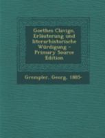 Goethes Clavigo, Erläuterung und literarhistorische Würdigung 1293453277 Book Cover