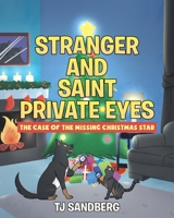 Stranger and Saint Private Eyes: The Case of the Missing Christmas Star 1644587009 Book Cover