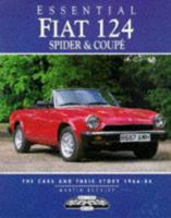 Essential Fiat 124 Spyder & Coupes: The Cars and Their Story 1966-85 (Essential) 1870979990 Book Cover
