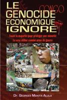 Le Genocide Economique Ignore: Tuant La Majorite Pour Proteger Une Minorite - Le Sexe Utilise Comme Arme de Guerre. 1631730010 Book Cover