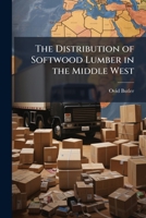 The Distribution of Softwood Lumber in the Middle West 1023838001 Book Cover