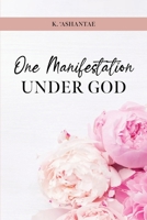 One Manifestation UNDER GOD 1387045237 Book Cover