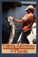 Fishing Adventures in Florida: Sport Fishing With Light Tackle 1561642185 Book Cover