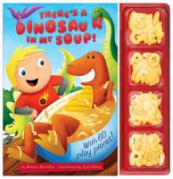 There's a Dinosaur in My Soup! 1442446102 Book Cover