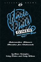 Uncle Phil's Diner 2: Badger Homecoming 1957: Interactive Dinner Theatre for Outreach (Lillenas Drama) 0834173174 Book Cover