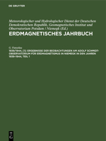 Ergebnisse Der Beobachtungen Am Adolf Schmidt-Observatorium Für Erdmagnetismus in Niemegk in Den Jahren 1939-1944, Teil 1: Stunden-, Tages-, Monats- U 3112566939 Book Cover