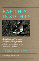 Earth's Insights: A Multicultural Survey of Ecological Ethics from the Mediterranean Basin to the Australian Outback 0520085604 Book Cover