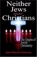 Neither Jews Nor Christians 1593301995 Book Cover
