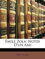 Zola: Notes d'un ami 1503090019 Book Cover