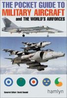 The Pocket Guide to Military Aircraft and the World's Airforces (Hamlyn Guide) 0600603024 Book Cover