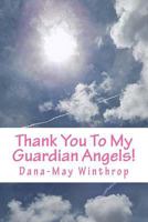 Thank You to My Guardian Angels! 1537279181 Book Cover