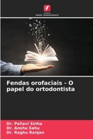 Fendas orofaciais - O papel do ortodontista (Portuguese Edition) 6200052794 Book Cover