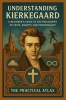 Understanding Kierkegaard: A Beginner’s Guide to the Philosophy of Faith, Anxiety, and Individuality (Half Hour Help: Philosophy Series) B0GPND9GFG Book Cover