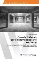 Orwells 1984 als gesellschaftspolitische Warnung 3639792890 Book Cover