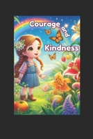 Courage and Kindness: 12 Inspiring Stories for Kids: Dive into 12 heartwarming tales that inspire self-confidence, bravery, humanity, friendship, ... classroom storytelling, and family bonding. B0DXR7L5N5 Book Cover