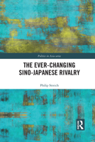 The Ever-Changing Sino-Japanese Rivalry 1032091975 Book Cover