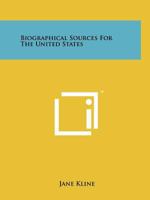 Biographical Sources for the United States 1258169592 Book Cover
