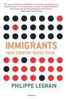 Immigrants: Your Country Needs Them 0691134316 Book Cover