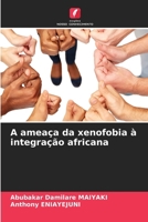 A ameaça da xenofobia à integração africana (Portuguese Edition) 620661090X Book Cover