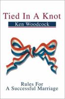 Tied in A Knot:Rules for A Successful Marriage 0595651267 Book Cover