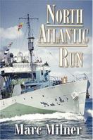 North Atlantic Run: The Royal Canadian Navy and the Battle for the Convoys 0140121765 Book Cover