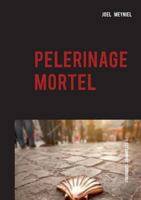 pèlerinage mortel: chroniques criminelles 1 2322083100 Book Cover