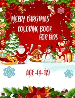 Merry Christmas Coloring Book For Kids, Age(4-12): 50 unique Christmas designs with fun and mind relaxation book B08MN61BP4 Book Cover