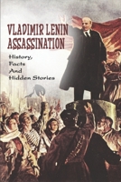 Vladimir Lenin Assassination: History, Facts & Hidden Stories B09PHK249Q Book Cover