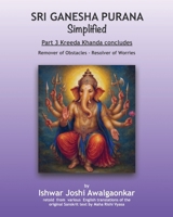 Sri Ganesha Purana - Simplified: Part 3 Kreeda Khanda Concludes (Hindu Dharma Simplified) B0GXMX1GM2 Book Cover