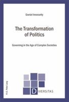 Transformation of Politics: Governing in the Age of Complex Societies 9052016461 Book Cover