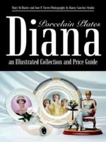 Diana an Illustrated Collection and Price Guide: Porcelain Plates 1410744469 Book Cover