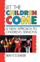 Let the Children Come 0806625457 Book Cover