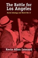 The Battle for Los Angeles: Racial Ideology and World War II 0826340474 Book Cover