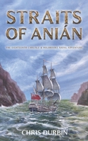 Straits of Anián: The Eighteenth Carlisle & Holbrooke Naval Adventure B0GZYW4GS3 Book Cover