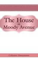 The House on Moody Avenue 1449768199 Book Cover