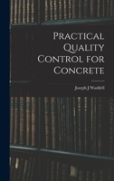 Practical Quality Control for Concrete 1014167361 Book Cover