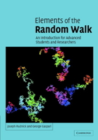 Elements of the Random Walk: An introduction for Advanced Students and Researchers 0521535832 Book Cover