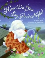 How Do You Say Good Night? 0060831634 Book Cover