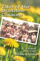 Tales of the Dandelion Commune 1949066312 Book Cover