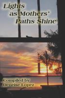 Lights as Mothers' Paths Shine 1798242613 Book Cover