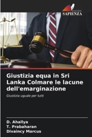 Giustizia equa in Sri Lanka Colmare le lacune dell'emarginazione (Italian Edition) 6207490045 Book Cover