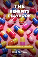 The Benefits Playbook: A Complete System for Compensation & Benefits Professionals (The Playbook Series) B0H7SVNF6G Book Cover
