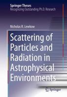 Scattering of Particles and Radiation in Astrophysical Environments 3319250779 Book Cover