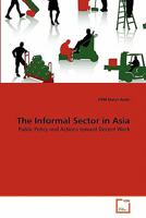 The Informal Sector in Asia: Public Policy and Actions toward Decent Work 3639241568 Book Cover