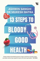 13 Steps to Bloody Good Health 9395767790 Book Cover